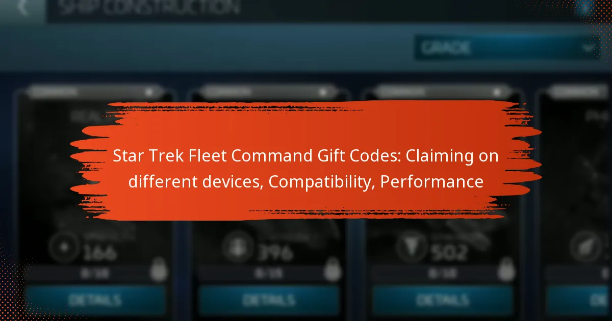 Star Trek Fleet Command Gift Codes: Claiming on different devices, Compatibility, Performance