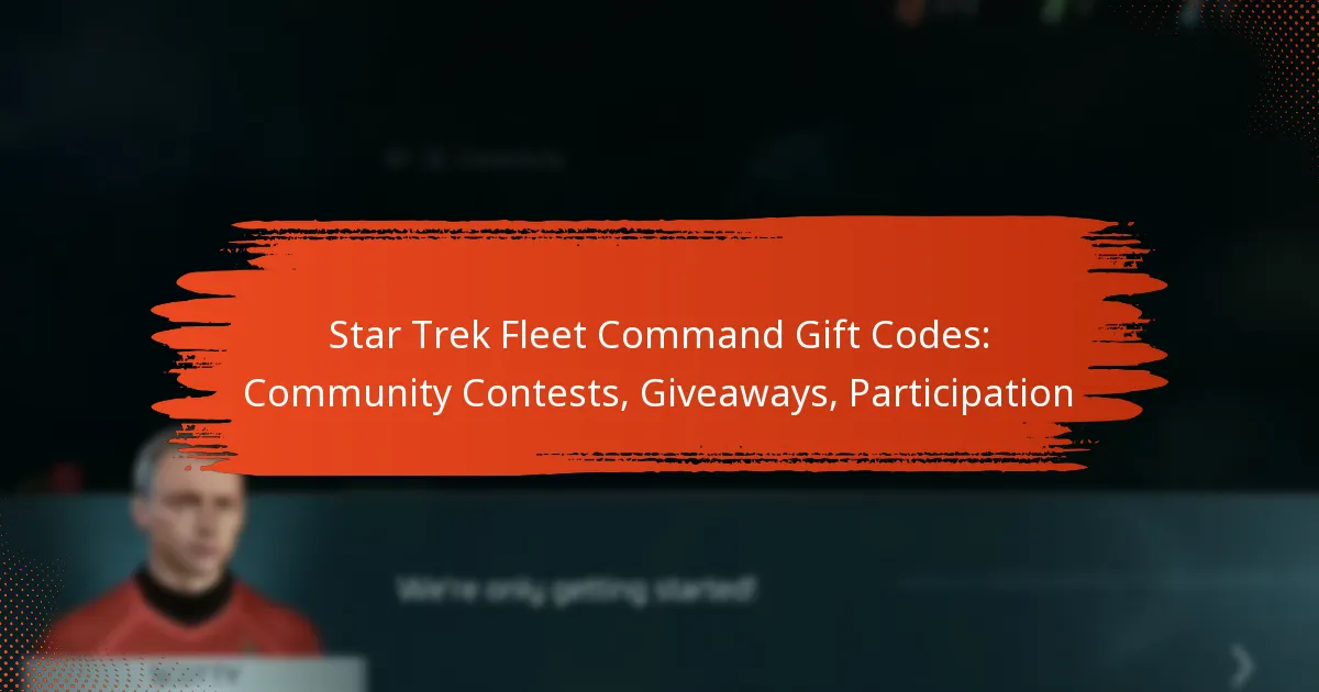 Star Trek Fleet Command Gift Codes: Community Contests, Giveaways, Participation