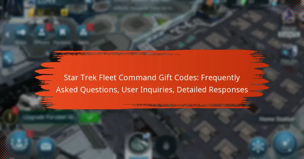 Star Trek Fleet Command Gift Codes: Frequently Asked Questions, User Inquiries, Detailed Responses