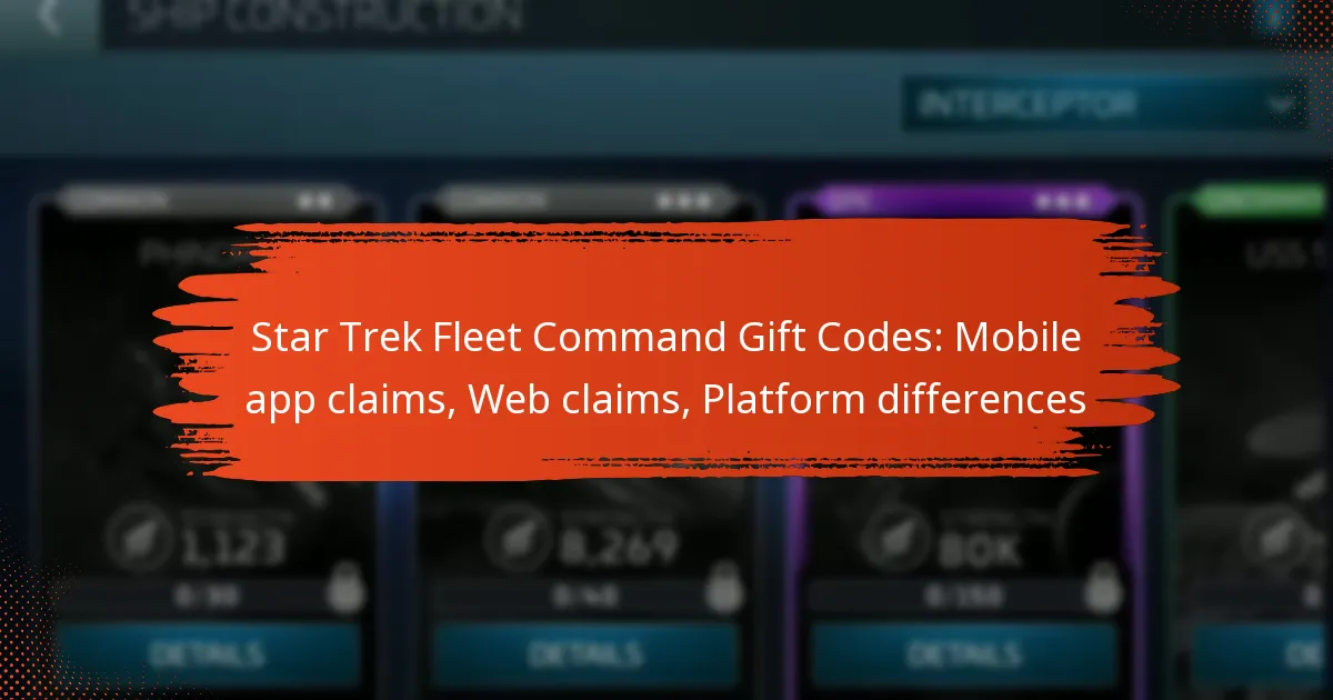 Star Trek Fleet Command Gift Codes: Mobile app claims, Web claims, Platform differences