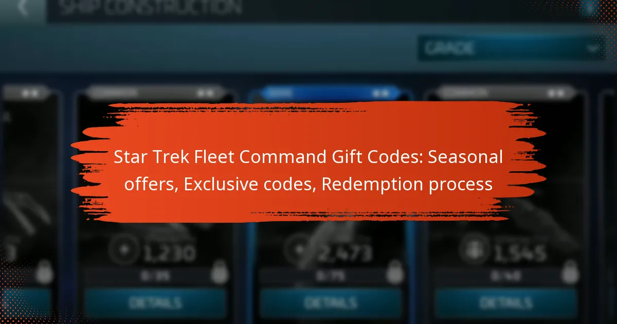 Star Trek Fleet Command Gift Codes: Seasonal offers, Exclusive codes, Redemption process
