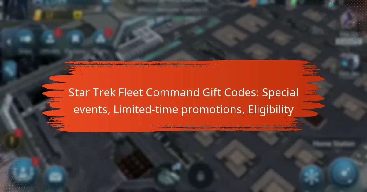 Star Trek Fleet Command Gift Codes: Special events, Limited-time promotions, Eligibility