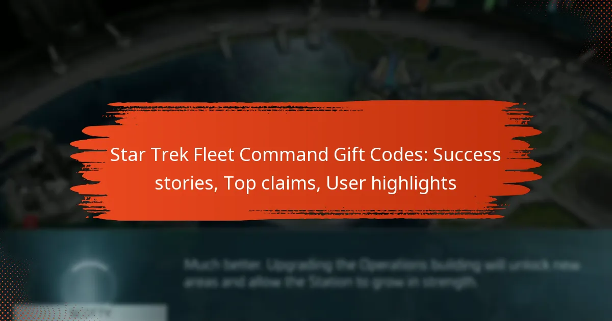 Star Trek Fleet Command Gift Codes: Success stories, Top claims, User highlights