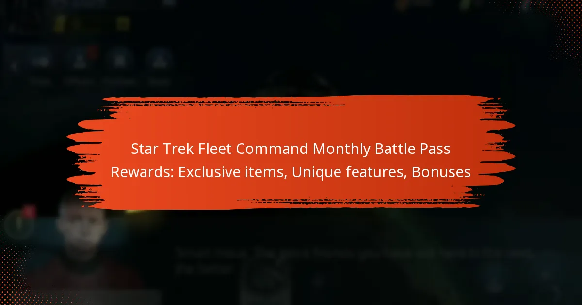 Star Trek Fleet Command Monthly Battle Pass Rewards: Exclusive items, Unique features, Bonuses
