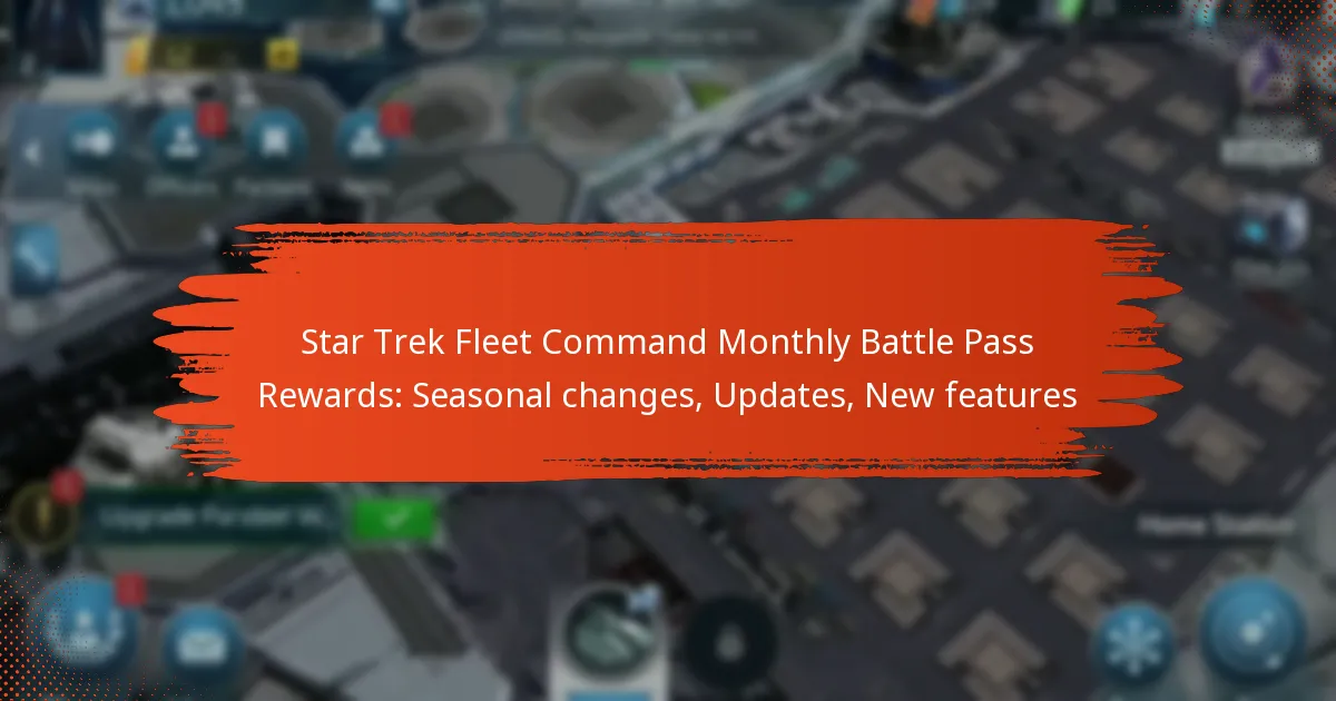 Star Trek Fleet Command Monthly Battle Pass Rewards: Seasonal changes, Updates, New features