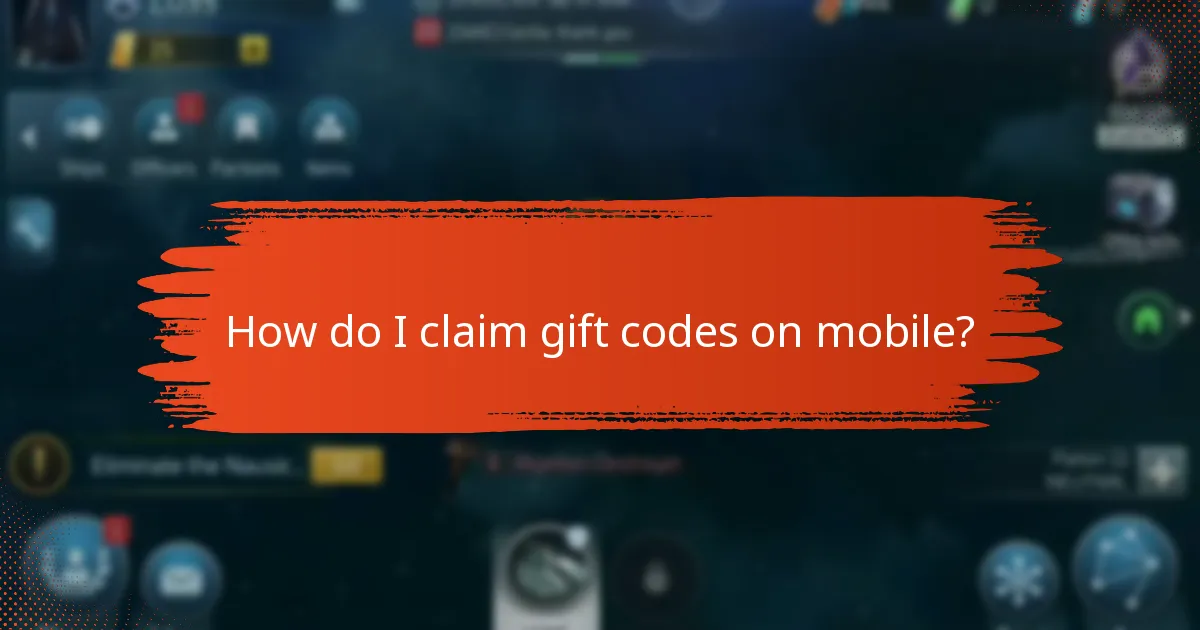How do I claim gift codes on mobile?