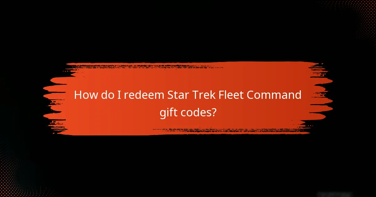 What benefits do Star Trek Fleet Command gift codes provide?