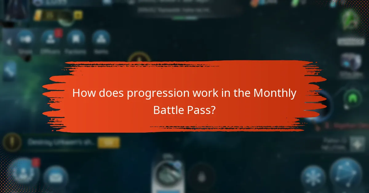 How does progression work in the Monthly Battle Pass?
