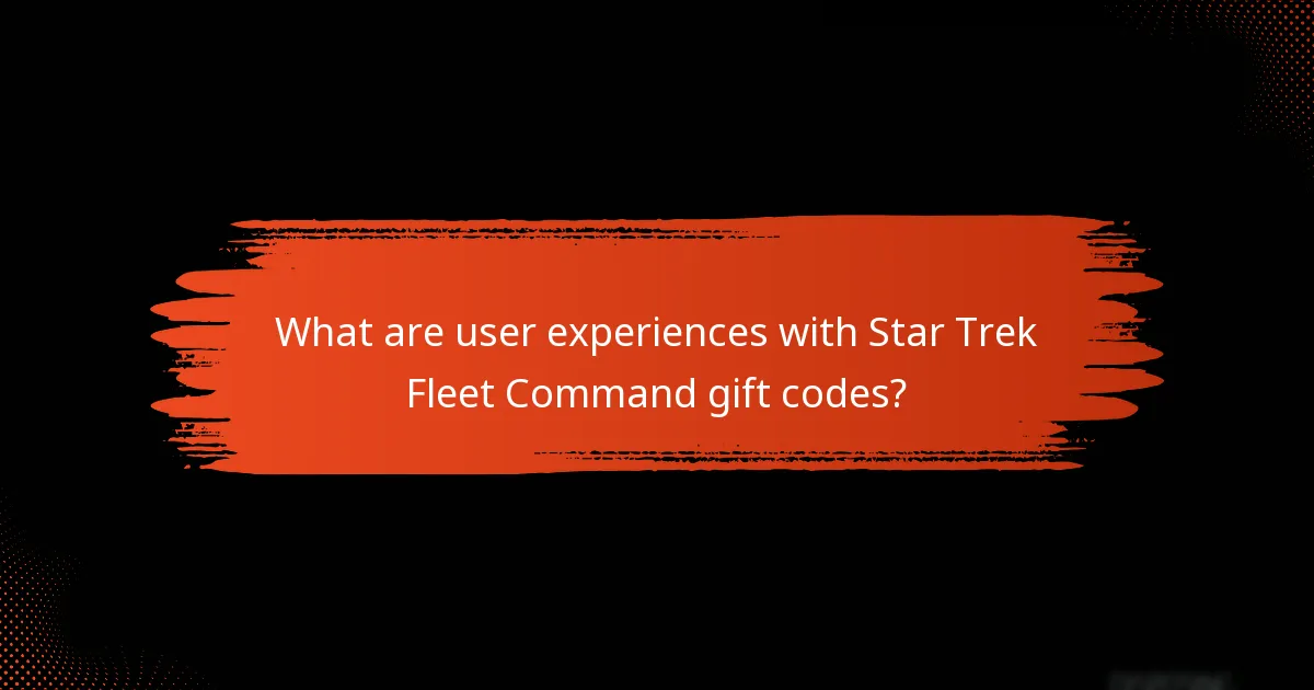 What are user experiences with Star Trek Fleet Command gift codes?